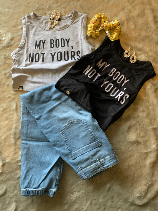 My Body Not Yours Crop Top